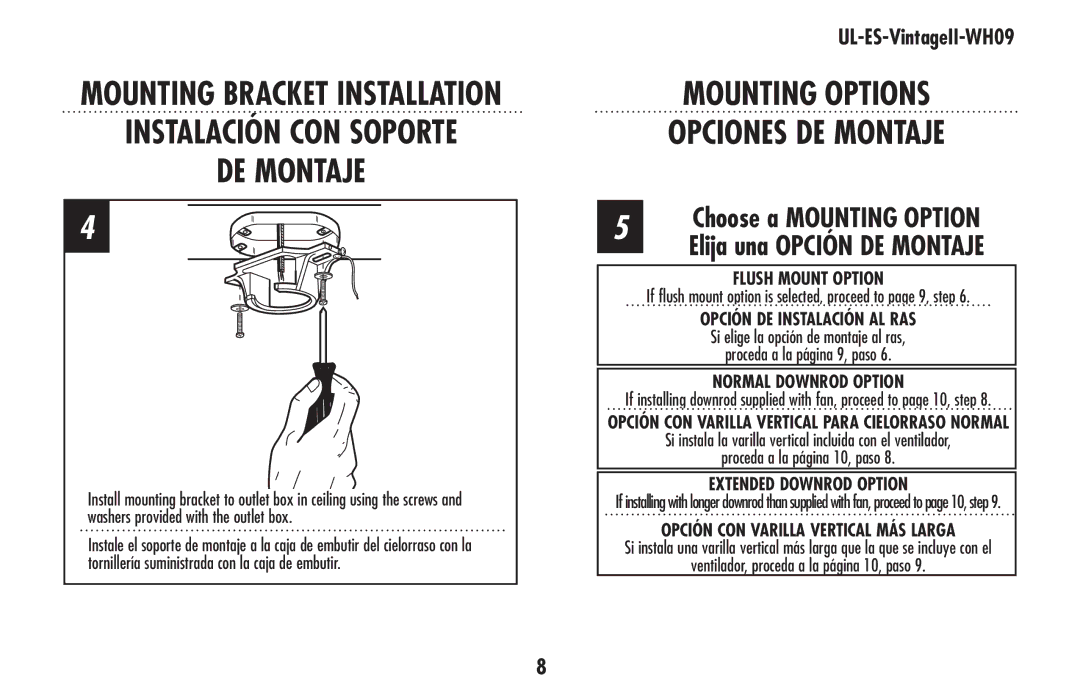 Westinghouse who9 owner manual MOUNTING OPTIONS Opciones DE Montaje, Choose a MOUNTING OPTION Elija una Opción DE Montaje 